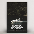 NO RISK. NO STORY. - MOTIVATION